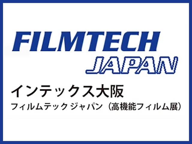 10th FILMTECH Japan Osaka